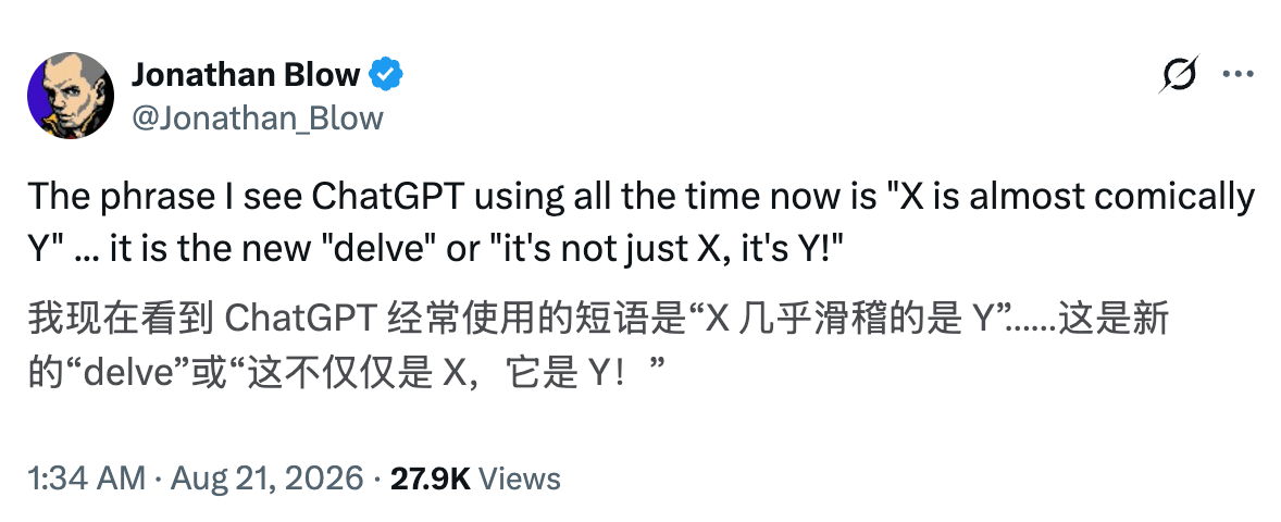 Jonathan Blow 的帖子:ChatGPT 现在老用 X is almost comically Y,这是新的 delve