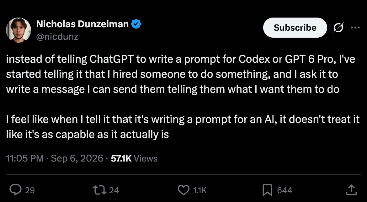 Nicholas Dunzelman 的帖子，不再让 ChatGPT 给 Codex 写提示词，改成说自己雇了个人，请它写一封交代信
