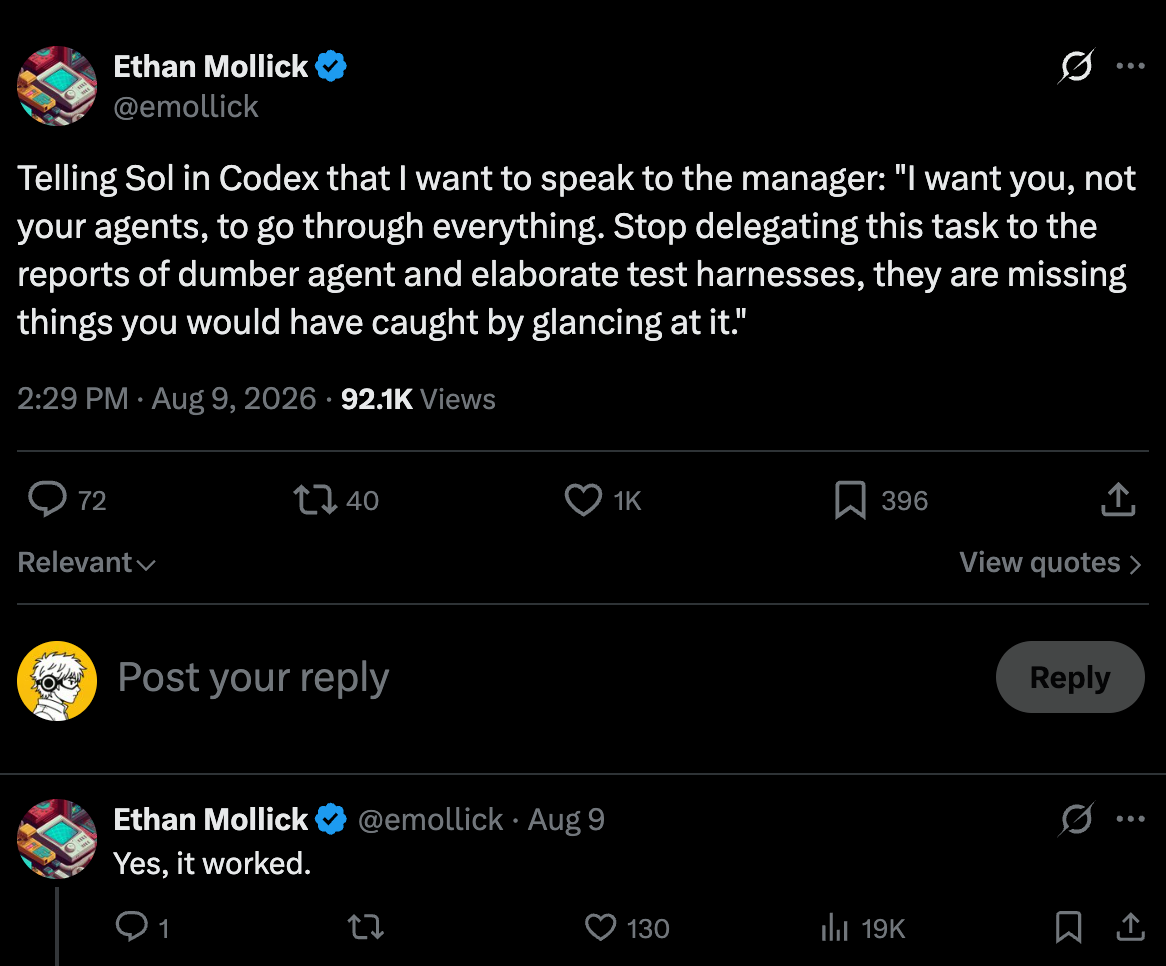 Ethan Mollick 的帖子，对 Codex 里的 Sol 说要找经理，要它自己过一遍别再往下派，三分钟后自回 Yes, it worked